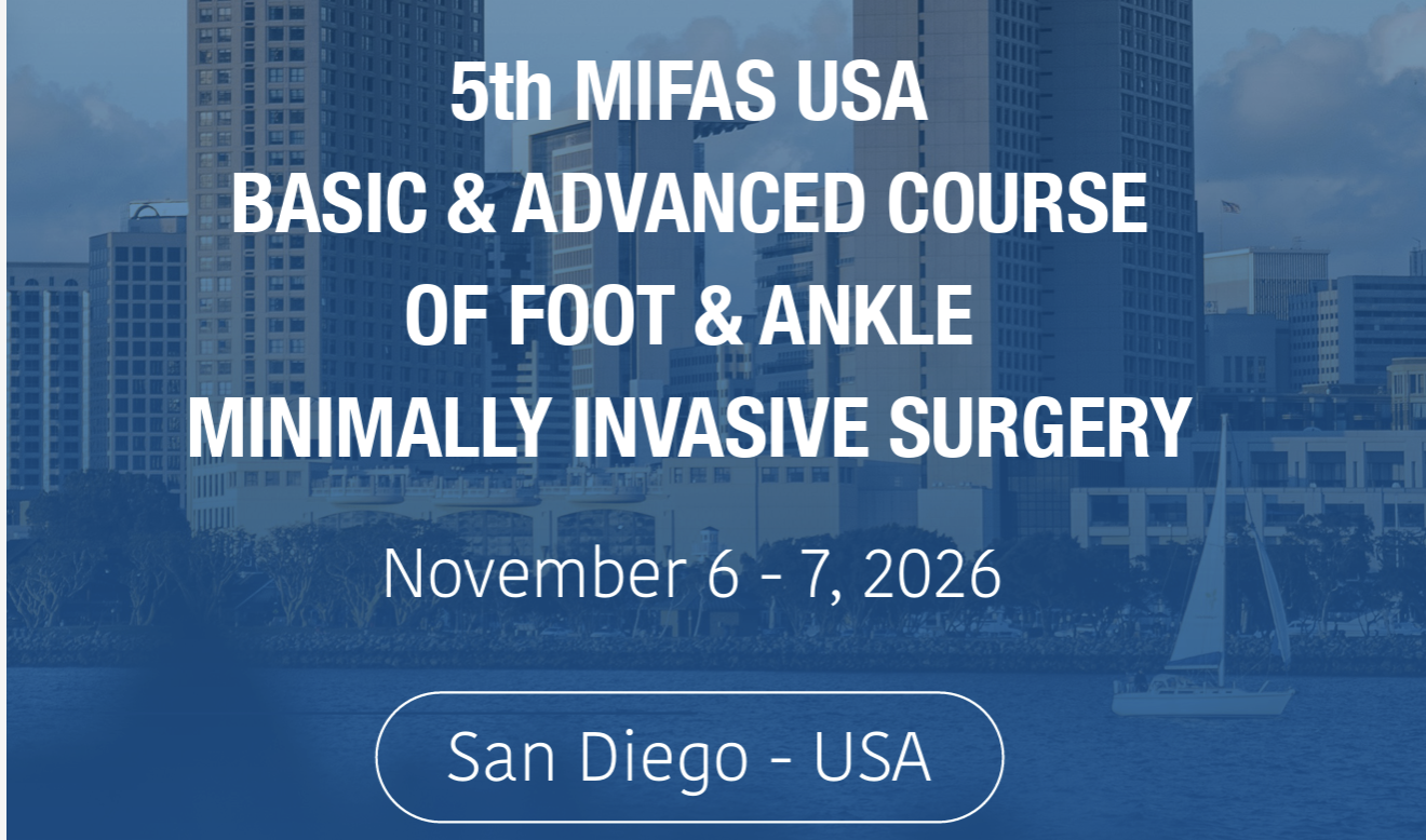 5th MIFAS USA Basic and Advanced Course of Foot and Ankle Minimally Invasive Surgery